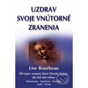 Uzdrav svoje vnútorné zranenia - Lise Bourbeau