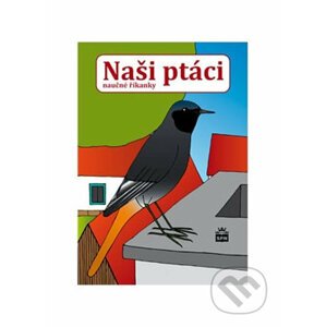Naši ptáci - naučné říkanky - Zdeněk Železný