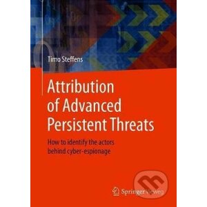 Attribution of Advanced Persistent Threats - Timo Steffens