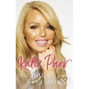 Beautiful Ever After - Katie Piper