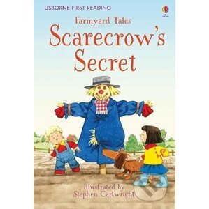 Farmyard Tales: Scarecrow's Secret - Heather Amery, Stephen Cartwright (ilustrátor)