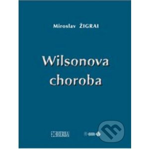 Wilsonova choroba - Miroslav Žigrai