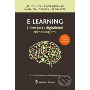 E-learning: Učení (se) s digitálními technologiemi - Jiří Zounek, Libor Juhaňák, Hana Staudková