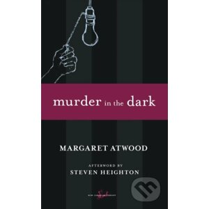 Murder in the Dark - Margaret Atwood
