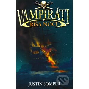 Vampiráti - Ríša noci - Justin Somper