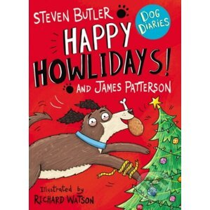 Dog Diaries: Happy Howlidays! - Steven Butler, James Patterson