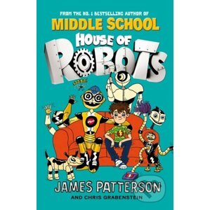 House of Robots - James Patterson