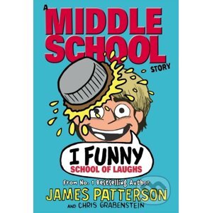I Funny: School of Laughs - James Patterson