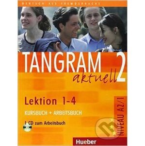 Tangram aktuell 2 (Lektion 1 - 4) - Kursbuch und Arbeitsbuch - Rosa-Maria Dallapiazza, Eduard von Jan, Til Schönherr