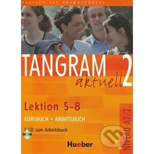 Tangram aktuell 2 (Lektion 5 - 8) - Kursbuch + Arbeitsbuch - Rosa-Maria Dallapiazza, Eduard von Jan, Til Schönherr