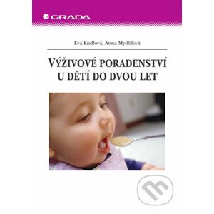 E-kniha Výživové poradenství u dětí do dvou let - Eva Kudlová, Anna Mydlilová