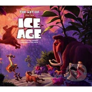 The Art of Ice Age - Tara Bennett