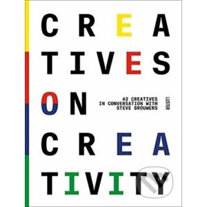 Creatives on Creativity - Steve Brouwers