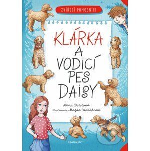 Zvířecí pomocníci: Klárka a vodicí pes Daisy - Anna Burdová, Magda Veverková Hrnčířová (ilustrátor)