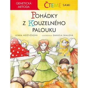 Čteme sami – genetická metoda: Pohádky z Kouzelného palouku - Lenka Hoštičková, Daniela Skalová (ilustrátor)