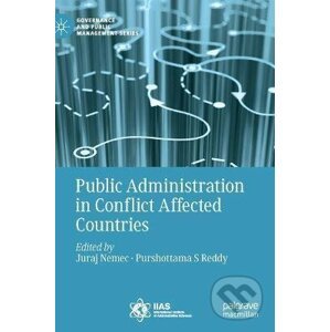 Public Administration in Conflict Affected Countries - Juraj Nemec, Purshottama S. Reddy