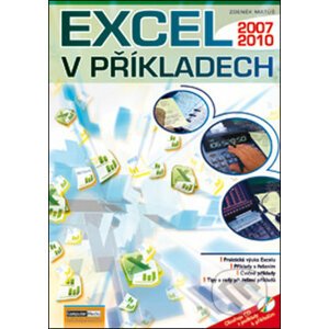 Excel v příkladech 2010 + CD - Zdeněk Matúš