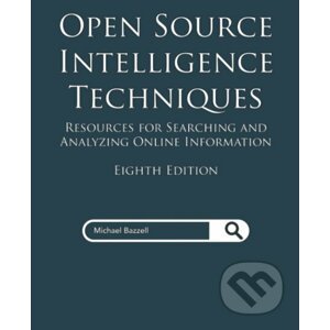 Open Source Intelligence Techniques - Michael Bazzell