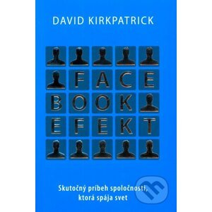 Facebook efekt - David Kirkpatrick