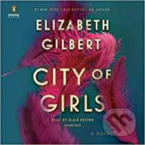 City Of Girls - Elizabeth Gilbert