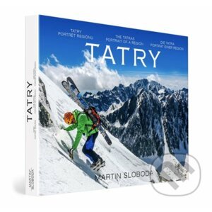 Tatry - Portrét regiónu / Tatra - Portrait of a region / Tatra - Porträt des Region - Martin Sloboda