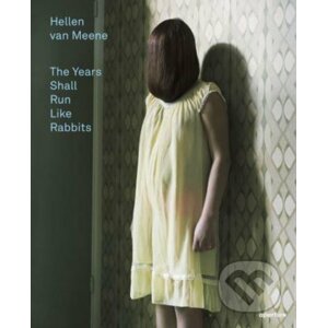 The Years Shall Run Like Rabbits - Hellen van Meene