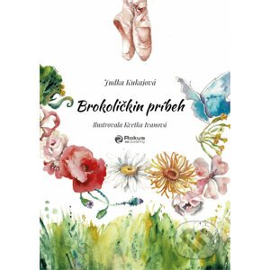 Brokoličkin príbeh - Judita Kukajová, Kvetka Ivanová (ilustrátor)