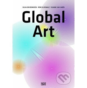 Global Art - Irene Gludowacz, Silvia von Bennigsen, Susanne van Hagen