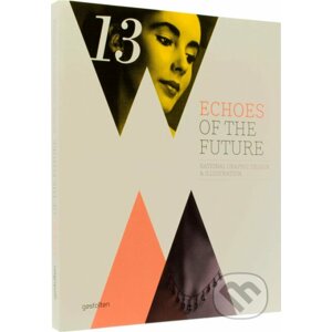 Echoes of the Future - Gestalten Verlag