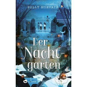 Der Nachtgarten - Polly Horvath