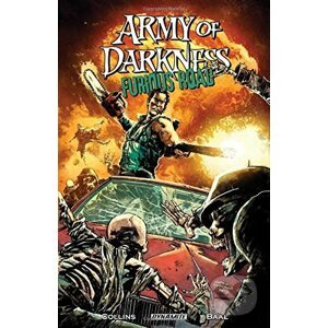 Army of Darkness: Furious Road - Nancy A. Collins, Kewbar Baal (ilustrátor), Gabriel Hardman (ilustrátor)