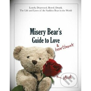Misery Bear's Guide to Love & Heartbreak - Hodder and Stoughton