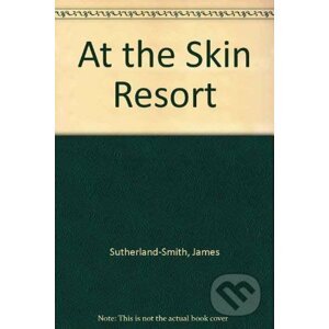 At the Skin Resort - James Sutherland-Smith