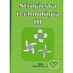Strojárska technológia III. - Ľudovít Nagy