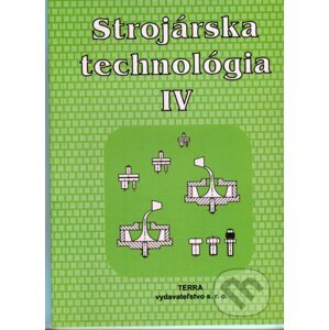 Strojárska technológia IV. - Ľudovít Nagy