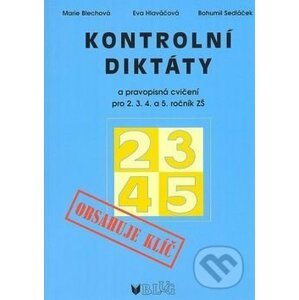 Kontrolní diktáty a pravopisná cvičení pro 2. 3. 4. a 5. ročník ZŠ - Bohumil Sedláček