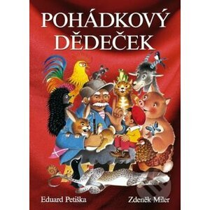 Pohádkový dědeček - Eduard Petiška, Zdeněk Miler