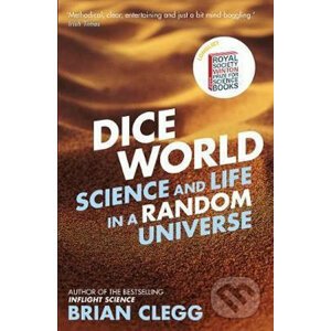 Dice World : Science and Life in a Random Universe - Brian Clegg