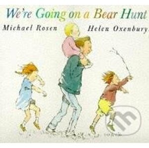 We´re Going on a Bear Hunt - Michael Rosen