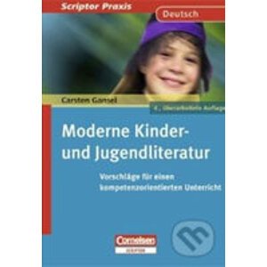Moderne Kinder- und Jugendliteratur - Carsten Gansel