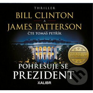 Pohřešuje se prezident - James Patterson, Bill Clinton