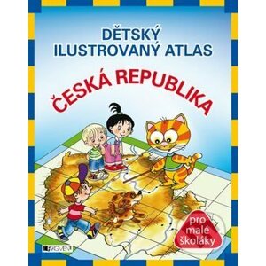 Dětský ilustrovaný atlas - Česká republika - Petra Pláničková, Antonín Šplíchal (ilustrácie)