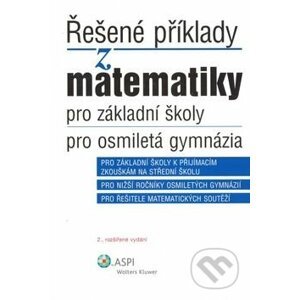 Řešené příklady z matematiky pro základní školy, pro osmiletá gymnázia - Iveta Schulzová, Ján Kováčik