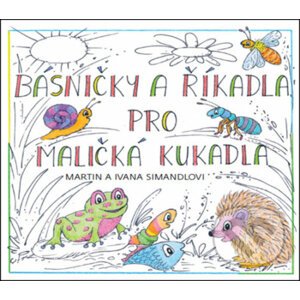 Básničky a říkadla pro maličká kukadla - Martin Simandl, Ivana Simandlová (Ilustrátor)