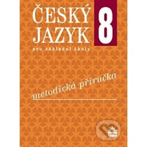 Český jazyk pro 8. ročník základní školy - SPN - pedagogické nakladatelství
