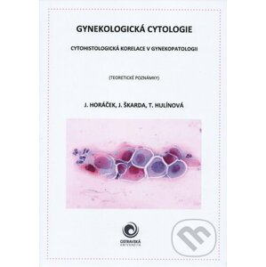 Gynekologická cytologie - J. Škarda, J. Hulínová, T. Horáček