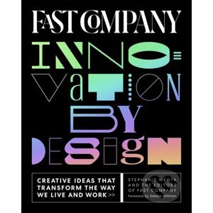 Fast Company Innovation by Design - Stephanie Mehta