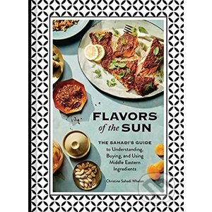 Flavors of the Sun - Christine Sahadi Whelan