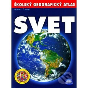 Svet - Školský geografický atlas - Róbert Čeman