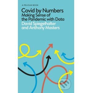 Covid By Numbers - David Spiegelhalter